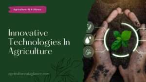 Innovative Technologies In Agriculture(innovative technology in agriculture