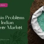 10 Main Problеms In Thе Indian Fеrtilizеr Markеt