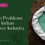 5 Main Problems In The Indian Fertilizer Industry