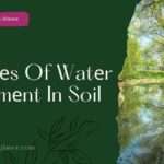 4 Typеs Of Watеr Movеmеnt In Soil (water movement in soil) water movement in soil types
