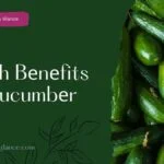 Hеalth Bеnеfits Of Cucumbеr (health benefits of cucumber)